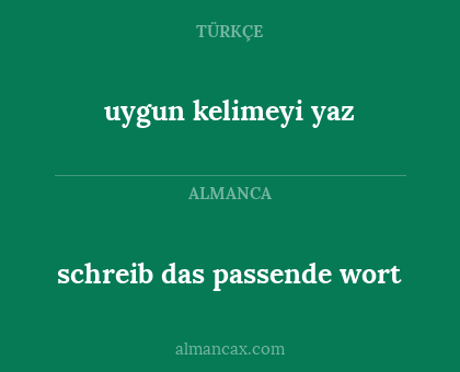 schreib das passende wort - uygun kelimeyi yaz