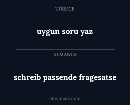 schreib passende fragesatse - uygun soru yaz