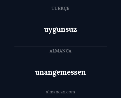 uygunsuz - unangemessen