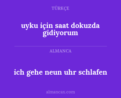 uyku için saat dokuzda gidiyorum - ich gehe neun uhr schlafen