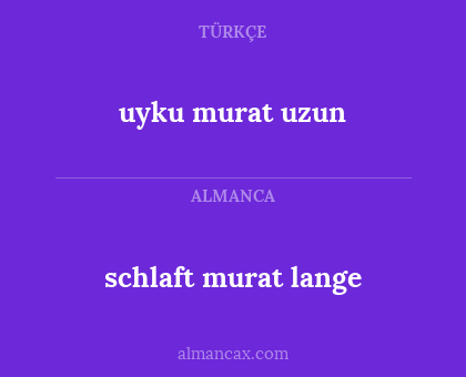 schlaft murat lange - uyku murat uzun