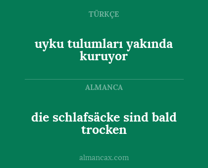 uyku tulumları yakında kuruyor - die schlafsäcke sind bald trocken