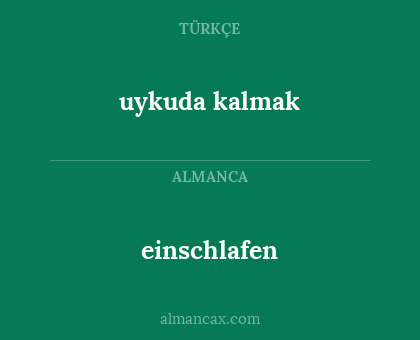 einschlafen - uykuda kalmak