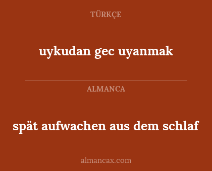 spät aufwachen aus dem schlaf - uykudan gec uyanmak