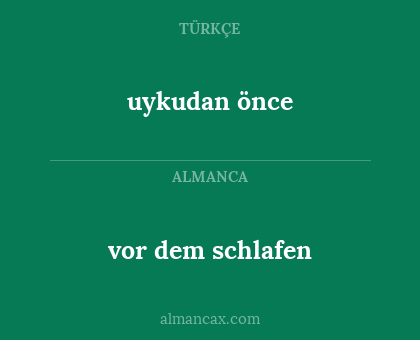 uykudan önce - vor dem schlafen