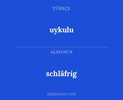 uykulu - schläfrig
