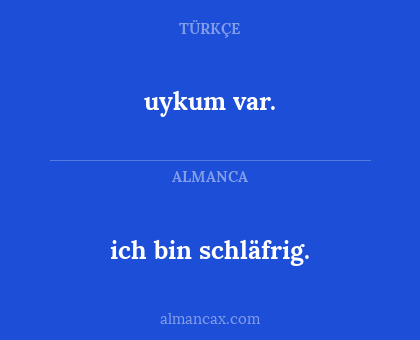 ich bin schläfrig. - uykum var.