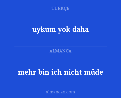 uykum yok daha - mehr bin ich nicht müde