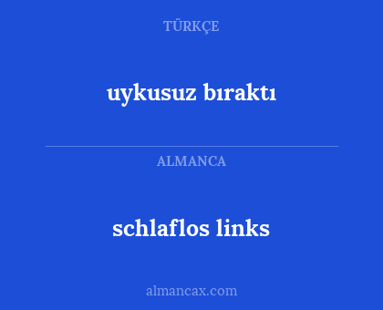 uykusuz bıraktı - schlaflos links