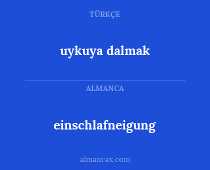einschlafneigung - uykuya dalmak