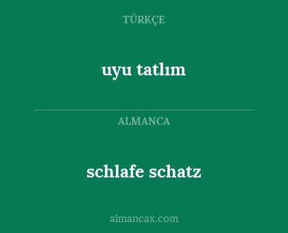 schlafe schatz - uyu tatlım