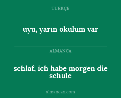 uyu, yarın okulum var - schlaf, ich habe morgen die schule