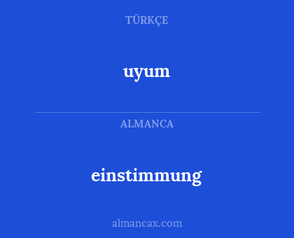 uyum - einstimmung