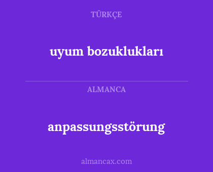 uyum bozuklukları - anpassungsstörung