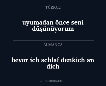uyumadan önce seni düşünüyorum - bevor ich schlaf denkich an dich