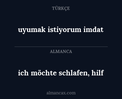 uyumak istiyorum imdat - ich möchte schlafen, hilf