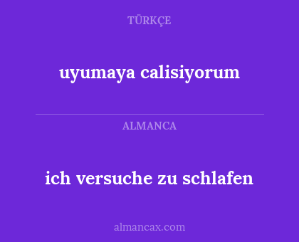 ich versuche zu schlafen - uyumaya calisiyorum