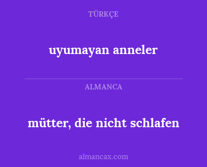 uyumayan anneler - mütter, die nicht schlafen