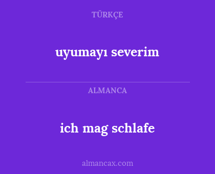 uyumayı severim - ich mag schlafe