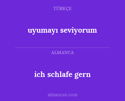 ich schlafe gern - uyumayı seviyorum