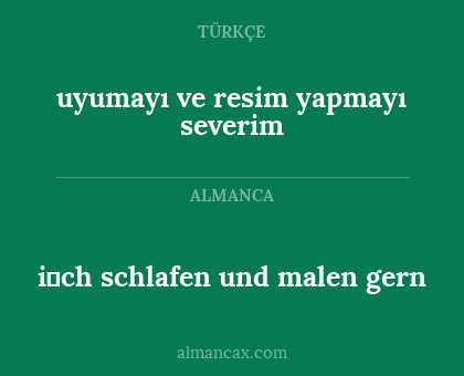 i̇ch schlafen und malen gern - uyumayı ve resim yapmayı severim