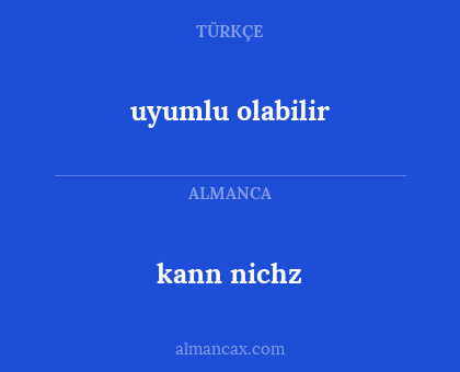 kann nichz - uyumlu olabilir