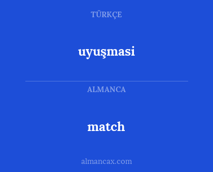 match - uyuşmasi