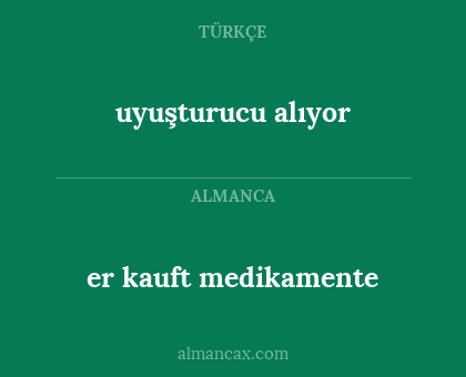 er kauft medikamente - uyuşturucu alıyor