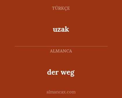 der weg - uzak