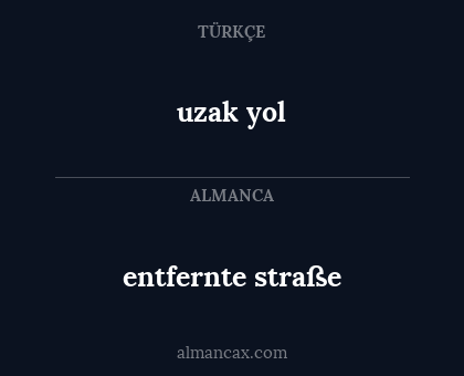 uzak yol - entfernte straße