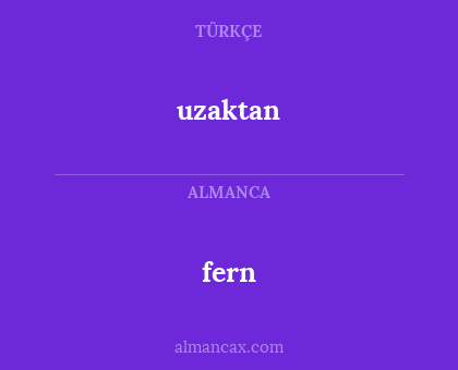 uzaktan - fern