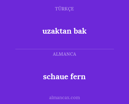 uzaktan bak - schaue fern