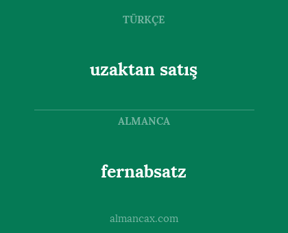 fernabsatz - uzaktan satış