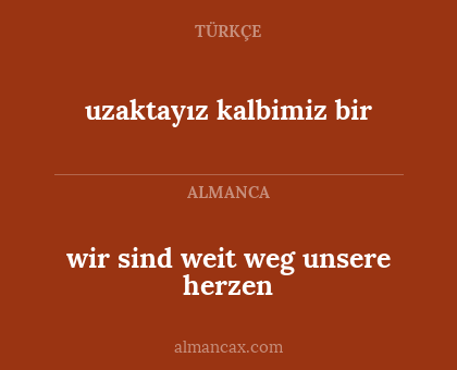 uzaktayız kalbimiz bir - wir sind weit weg unsere herzen