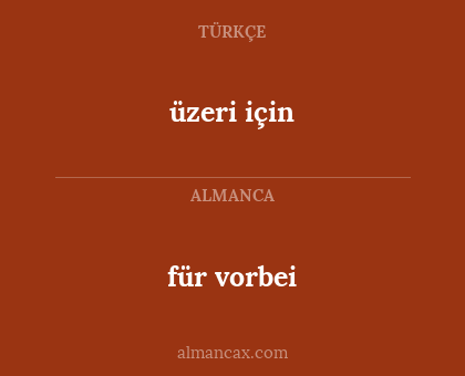 für vorbei - üzeri için