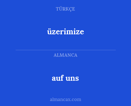 auf uns - üzerimize