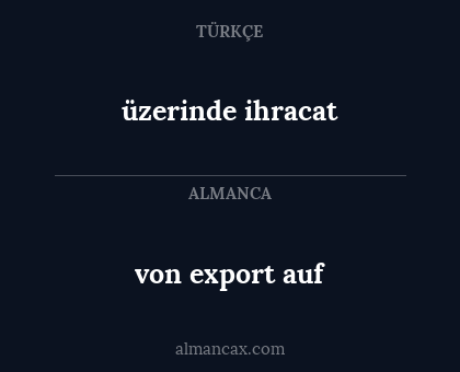 üzerinde ihracat - von export auf