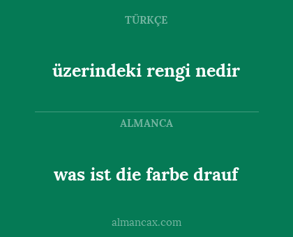 üzerindeki rengi nedir - was ist die farbe drauf