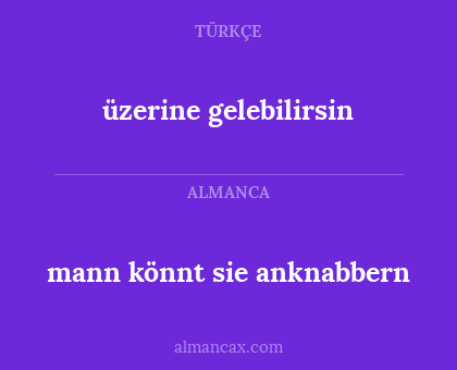 mann könnt sie anknabbern - üzerine gelebilirsin