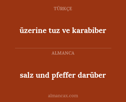 salz und pfeffer darüber - üzerine tuz ve karabiber