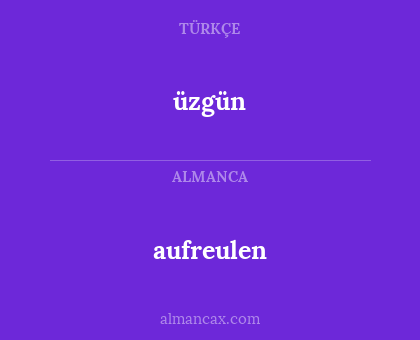 aufreulen - üzgün