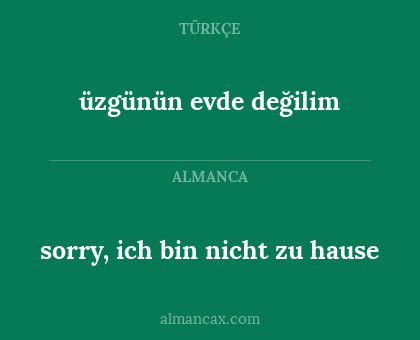 üzgünün evde değilim - sorry, ich bin nicht zu hause