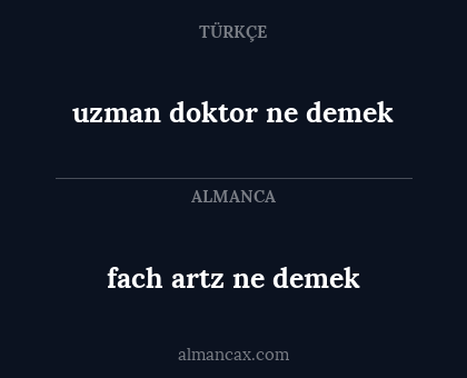 fach artz ne demek - uzman doktor ne demek