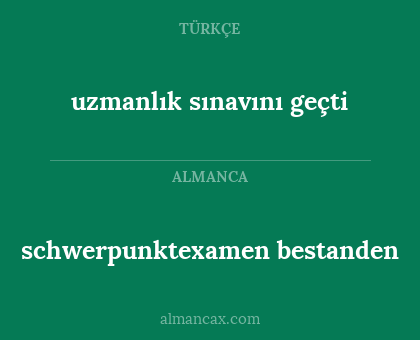 schwerpunktexamen bestanden - uzmanlık sınavını geçti