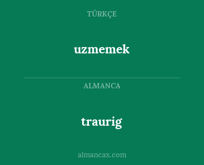 traurig - uzmemek