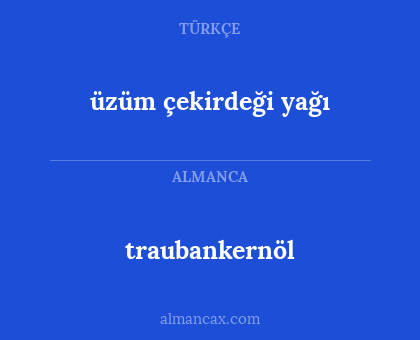 üzüm çekirdeği yağı - traubankernöl
