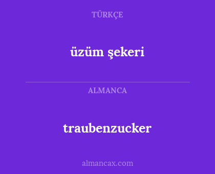 üzüm şekeri - traubenzucker