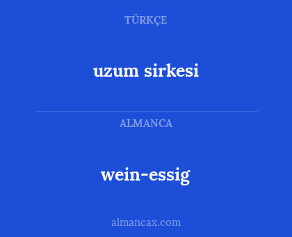 wein-essig - uzum sirkesi