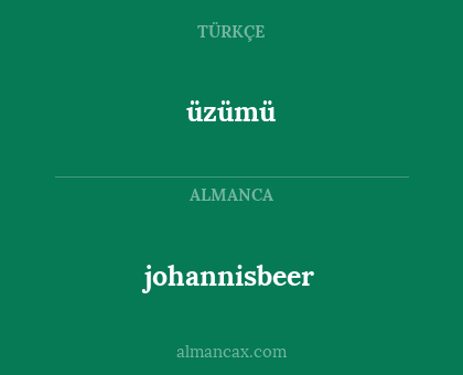üzümü - johannisbeer