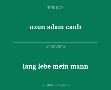 lang lebe mein mann - uzun adam canlı